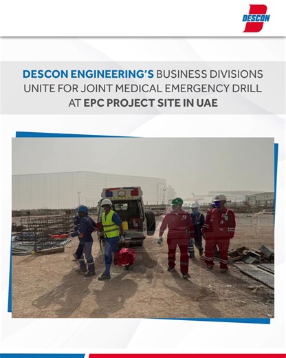 Descon Engineering’s EPC, Construction and Industrial Services divisions recently came together for a joint Medical Emergency Drill at an EPC Project site in the UAE. This drill tested the readiness and coordination of our Emergency Response Team (ERT) and Incident Management Team (IMT) to manage medical emergencies involving both employees and business partners. With active participation from emergency responders, medics, first aiders, the hospital liaison team, and ambulance services, this exe