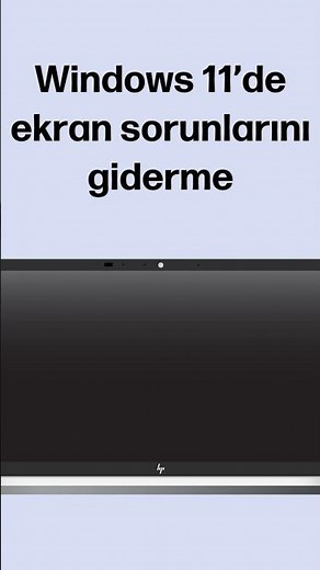 Windows 11’de ekran sorunlarını giderme | HP Support