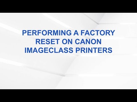Performing a Factory Reset on Canon imageCLASS Printers