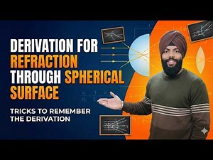 Refraction at Spherical Surfaces Derivation | Class 12 Physics | Ray Optics | NEET & JEE