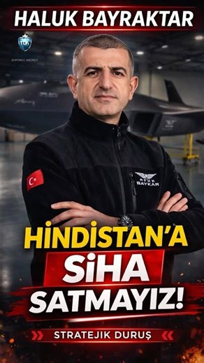 No UAV Sales to India! Haluk Bayraktar Stated Clearly.