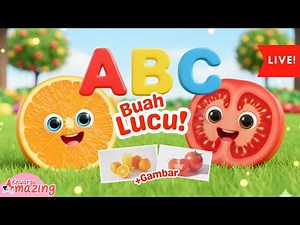 🔴 LIVE: Belajar Huruf A B C & Bersama Buah Favorit Anak 🍎🍌 | Video Interaktif Edukasi Anak TK & PAUD