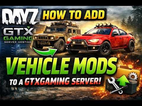 How To Add Vehicle Mods To A GTXGaming Dayz Server