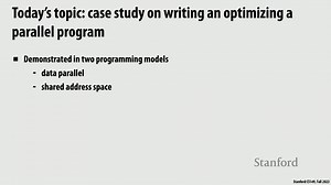 NA - Stanford CS149 I Parallel Computing I 2023 I Lecture 4 - Parallel Programmi