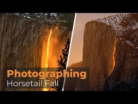 Photographing Horsetail Fall | Yosemite 🔥 Firefall 🔥 | Landscape Photography | 4K