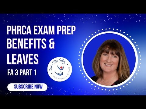 PHRca Exam Prep: California Benefits & Leaves Explained Clearly! Part-1