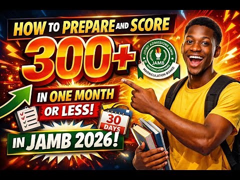 How to Score 300+ in JAMB 2026 in One Month or Less (Proven Strategy)