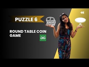 Round table coin game 🏓 l Geeks for Geeks solution l Arrangement based puzzle l PUZZLE 6