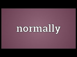 Normally Meaning