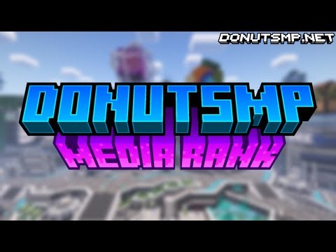 HOW TO GET THE DONUTSMP MEDIA RANK