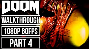DOOM Gameplay Walkthrough Part 4 No Commentary [1080p HD 60fps]