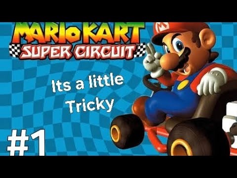 Mario Kart Super Circuit #1- It's more difficult than I thought.