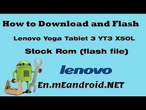 How to Download and Flash Lenovo Yoga Tablet 3 YT3-X50M Stock Rom (flash file)