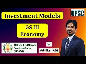 Investment Models | GS 3 Economy by Adil Baig