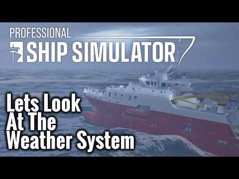 Professional Ship Simulator | Full Weather Showcase | This Weather System Is INSANE!