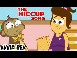 Nursery Rhymes and Pre School Song for Kids | Hiccup Song | Annie and Ben