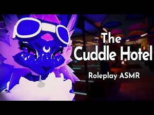 [Furry ASMR] Checking into the Cuddle Hotel! (Sleep Aid, Personal Attention, Comfort)