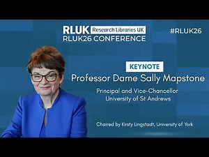 RLUK26 Keynote | Professor Dame Sally Mapstone, University of St Andrews