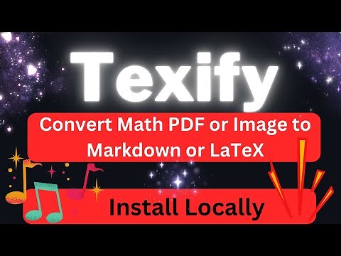 Install Texify Locally - OCR Model to Convert Math PDF or Image to Markdown or LaTeX