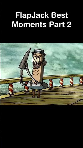 Flapjack Best Moments Part 2