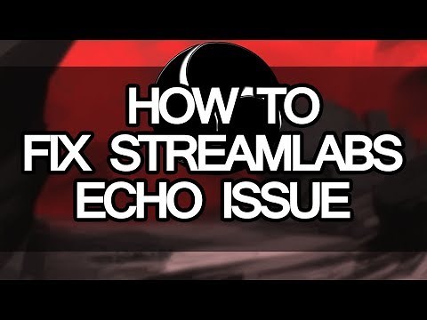 How to fix Streamlabs/Twitch alerts echo - OBS