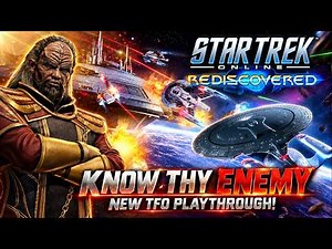 KNOW THY ENEMY NEW TFO PLAYTHROUGH | STAR TREK ONLINE REDISCOVERED