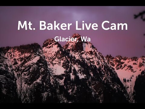 LIVE - Mt.Baker - Glacier WA Weather Cam