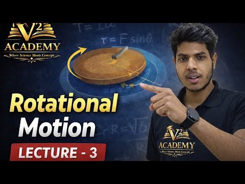 Rotational Motion Lecture 3 | m.o.i & Angular Acceleration | Class 11 Physics | NEET / JEE adva