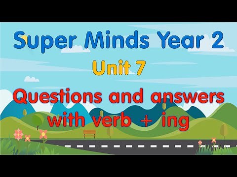 Super Minds 2 Unit 7: Off we go (Student's book and Workbook page 85)