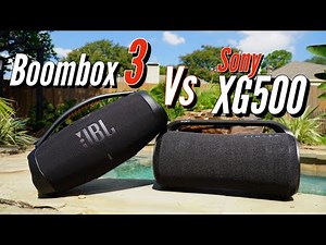 JBL Boombox 3 Vs Sony XG500