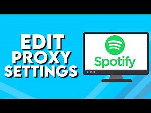 How To Edit Proxy Settings on Spotify PC