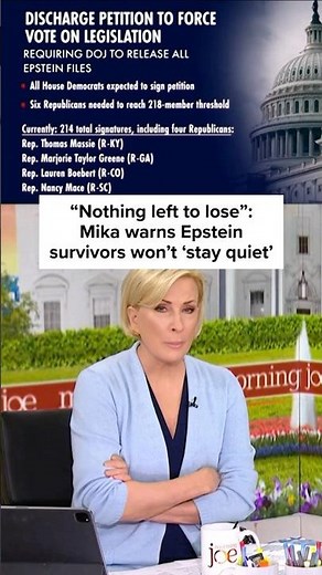 "Nothing left to lose": Mika warns Epstein survivors won't 'stay quiet'