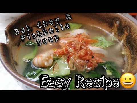 Bok Choy & Fish Ball Soup |Easy Recipe| Aloja’s Diary
