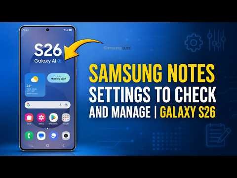 Samsung Notes Settings To Check and Manage on your Galaxy S26