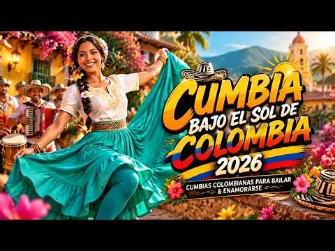 🌴 CUMBIA BAJO EL SOL DE COLOMBIA 🇨🇴 2026 ☀️ | Cumbias Colombianas Para Bailar & Enamorarse 💃