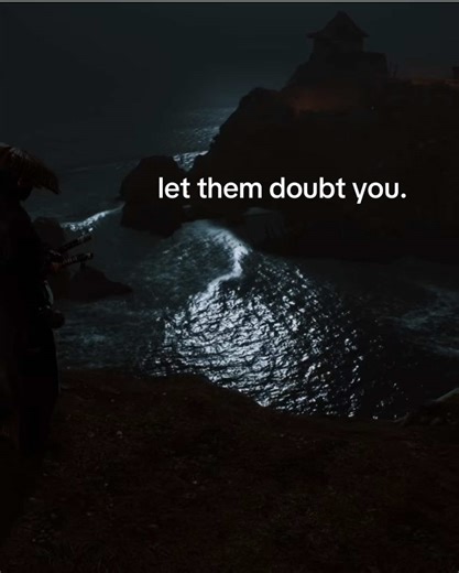 Motivational Samurai Quote: Let Them Doubt You