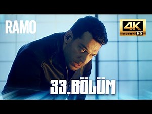 Ramo - 33.Bölüm (4K)
