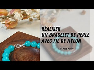 Tutoriel France Perles | Réaliser un Bracelet de perle avec fil de Nylon