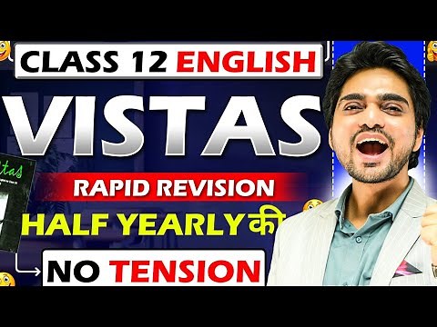 🔥 2026 CLASS 12TH VISTAS HALF YEARLY FINAL REVISION | FULL BOOK EXPLAINED | LONG QUESTIONS/ANSWERS