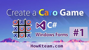 Demo game Caro lập trình C# Winform | Website hướng dẫn lập trình miễn phí | How Kteam | Free Education