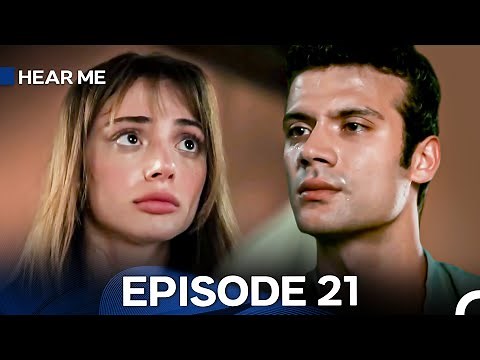 Hear Me Episode 21 (Hindi Dubbed)