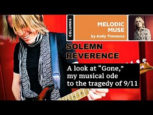 Andy Timmons - A look at “Gone,” my musical ode to the tragedy of 9/11