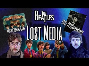 The Beatles Lost, Canceled, Unreleased and Found Media