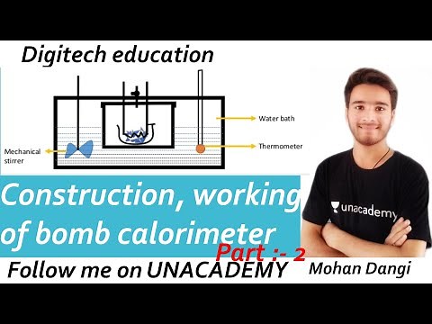 Bomb calorimeter | construction of bomb calorimeter | working of bomb calorimeter | b.tech chemistry