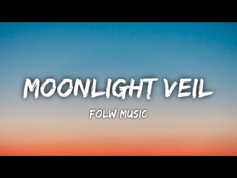 Folw Music - Moonlight Veil (Lyrics)