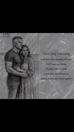 Never Stop Dreaming | 🎵Raw🎵 | G&J Love Story 💎