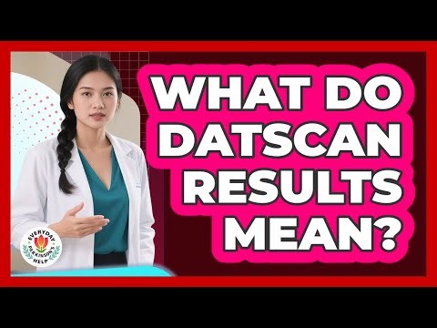 What Do DaTscan Results Mean?