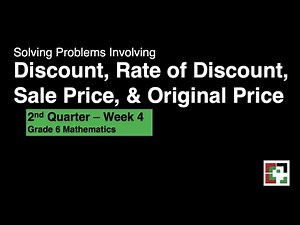 Math 6 Week 4 - 2nd Quarter / MELC Discount, Rate of Discount, Sale Price, Original Price