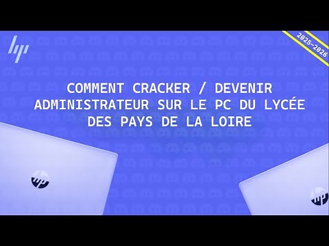 [PATCH] 2025/2026 - COMMENT CRACKER / DEVENIR ADMINISTRATEUR SUR LE PC DU LYCÉE DES PAYS DE LA LOIRE