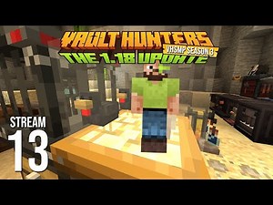 Vault Hunters SMP Season 3 - Stream 13 VOD - Vault Hunters 1.18